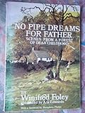 No pipe dreams for father : scenes from a Forest of Dean childhood