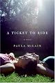 A Ticket to Ride: A Novel