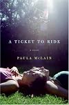 A Ticket to Ride: A Novel