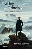 Acting on principle : an essay on Kantian ethics
