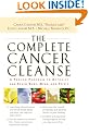 COMPLETE CANCER CLEANSE: A Proven Program to Detoxify and Renew Body, Mind, and Spirit