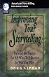 Improving Your Storytelling: Beyond the Basics for All Who Tell Stories in Work or Play (American Storytelling)