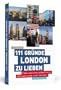 111 Gr�nde, London zu lieben: Eine Liebeserkl�rung an die gro�artigste Stadt der Welt