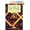 Cellaring Wine: A Complete Guide to Selecting, Building, and Managing Your Wine Collection