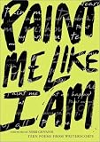 Paint Me Like I Am: Teen Poems from WritersCorps by Bill Aguado (2003-02-18)
