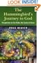 The Hummingbird's Journey to God: Perspectives on San Pedro; the Cactus of Vision