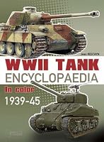 ENCYCLOPAEDIA OF AFVS OF WWII: TANKS: Volume 1: Tanks