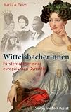 Zoom Produkt-Bild: Wittelsbacherinnen: F&uuml;rstent&ouml;cher einer europ&auml;ischen Dynastie