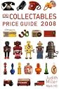 Collectables Price Guide 2008 (Judith Miller's Price Guides Series)