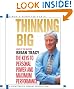

Thinking Big: The Keys to Personal Power and Maximum Performance