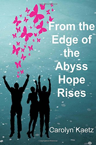 From the Edge of the Abyss Hope Rises