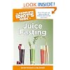 The Complete Idiot's Guide to Juice Fasting