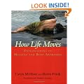 How Life Moves: Explorations in Meaning and Body Awareness