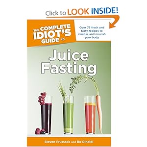 The Complete Idiot's Guide to Juice Fasting