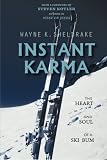 Instant Karma: The Heart and Soul of a Ski Bum