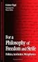 For a Philosophy of Freedom and Strife: Politics, Aesthetics, Metaphysics (SUNY Series in Contemporary Continental Philosophy)