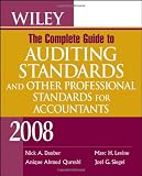 Wiley The Complete Guide to Auditing Standards, and Other Professional Standards for Accountants 2008