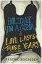 Holiday in a Coma & Love Lasts Three Years: two novels by Frederic Beigbeder