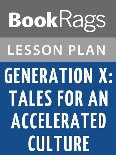 Generation X: Tales for an Accelerated Culture Lesson Plans