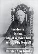 Incidents in the Life of a Slave Girl (Annotated)