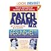 Gesundheit!: Bringing Good Health to You, the Medical System, and Society through Physician Service, Complementary Therapies, Humor, and Joy