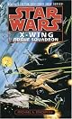 Rogue Squadron (Star Wars: X-Wing Series, Book 1) by Michael A. Stackpole