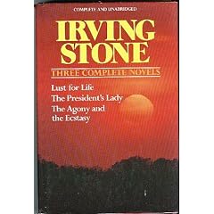 Irving Stone: 3 Complete Novels