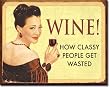 Ephemera - Wine - For Classy People Metal Tin Sign 16" X 12.5"