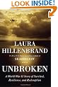 Unbroken: A World War II Story of Survival, Resilience, and Redemption