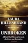Unbroken: A World War II Story of Survival, Resilience, and Redemption