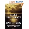 Unbroken: A World War II Story of Survival, Resilience, and Redemption