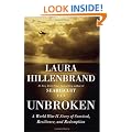 Unbroken: A World War II Story of Survival, Resilience, and Redemption
