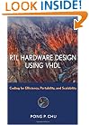 RTL Hardware Design Using VHDL: Coding for Efficiency, Portability, and Scalability