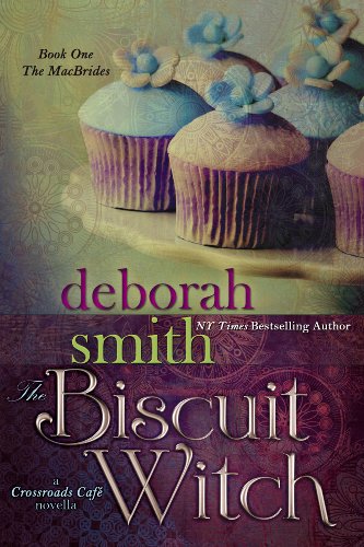 The Biscuit Witch (A Crossroads Café Novella, Book One of the MacBrides) by Deborah Smith