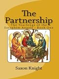 The Partnership Book One (The Teachings of the Seraphim Angels)