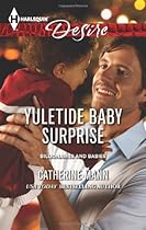 Yuletide Baby Surprise (Harlequin Desire\Billionaires and Babies)