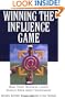 Winning the Influence Game: What Every Business Leader Should Know about Government
