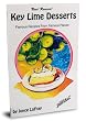 Key Lime Desserts : Famous Recipes From Famous Places (Famous Florida)