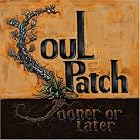 Click here to buy Sooner or Later by  Soul Patch .