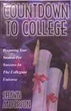 Countdown to College: Preparing Your Student for Success in the Collegiate Universe