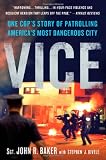Vice: One Cop\'s Story of Patrolling America\'s Most Dangerous City