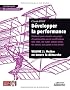 D�velopper la performance,  m�thode pour r�ussir son projet d'am�lioration ou de certification (iso 9001, is0 14001, 0hsas 18001, iso 20000, iso 22000 ... : Volume 2 : Mettre en oeuvre la d�marche