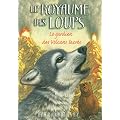Le royaume des loups, Tome 3 : Le gardien des volcans sacr�s