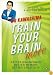 Train Your Brain More: 60 Days to an Even Better Brain