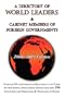 A Directory of World Leaders & Cabinet Members of Foreign Governments: 2008-2009 Edition