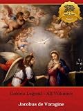 The Golden Legend - All Volumes - Enhanced (Illustrated)