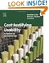 Cost-Justifying Usability, Second Edition: An Update for the Internet Age, Second Edition (Interactive Technologies)