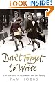 Don't Forget to Write: The true story of an evacuee and her family