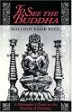 To See the Buddha