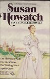 Susan Howatch Five Complete Novels